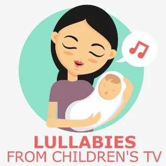 Lullabies from Children's TV by TV Themes