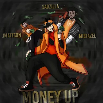 MONEY UP by Mistazel