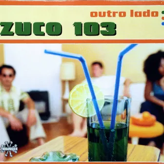 Outro Lado by Zuco 103