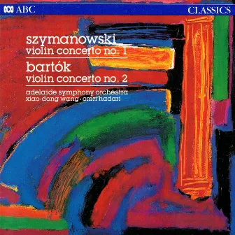 Szymanowski & Bartók: Violin Concertos by Omri Hadari