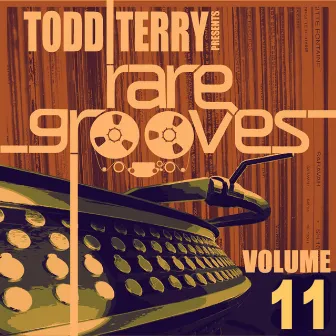 Todd Terry's Rare Grooves Volume 11 by Royal House