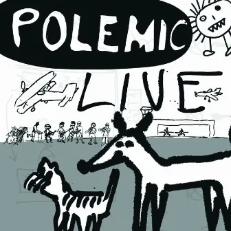 Live by Polemic