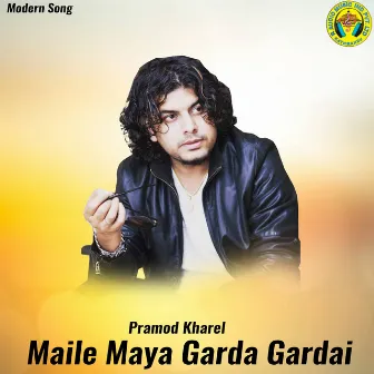 Maile Maya Garda Gardai by Rameshraj Bhattarai