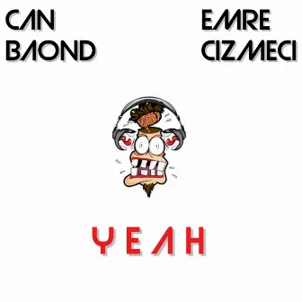 Yeah by Can Baond