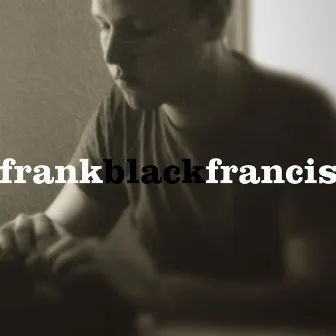 Frank Black Francis by Frank Black