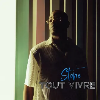 Tout vivre by Stone