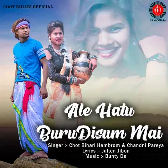 Ale Hatu Buru Disum Mai by Chot Bihari Hembrom