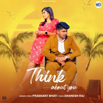 Think About You by Prashant Bhati