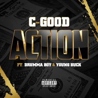 Action (feat. Drumma Boy & Young Buck) by C. Good