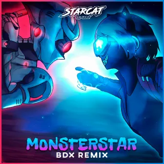 Monsterstar (Bdx Remix) by BDX