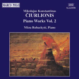 CIURLIONIS, M.K.: Piano Works, Vol. 2 by Mūza Rubackytė