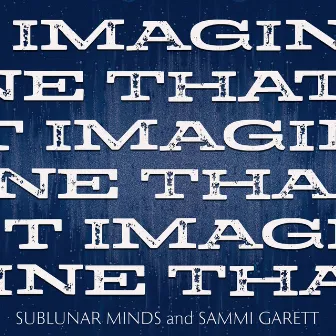 Imagine That by Sammi Garett