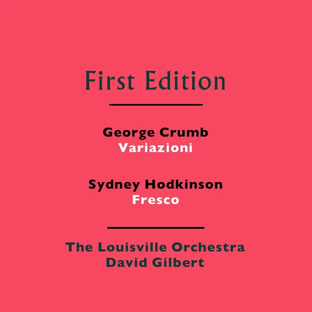 George Crumb: Variazioni - Sydney Hodkinson: Fresco