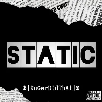 Static by $|RuGerDIdThAt|$