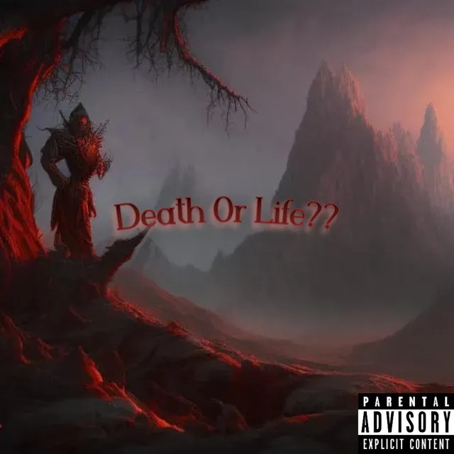 Death Or Life??