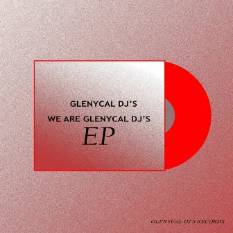 We Are Glenycal DJ's by Glen_sa_