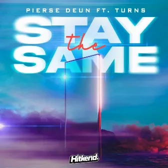 Stay The Same by Deun