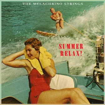 Summer Relax! by The Melachrino Strings