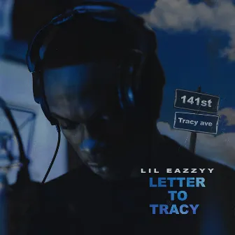 Letter To Tracy by Lil Eazzyy