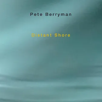 Distant Shore by Pete Berryman