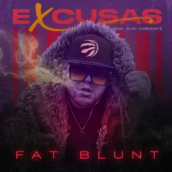 Excusas by Fat Blunt