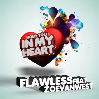 Hold You In My Heart by Flawless