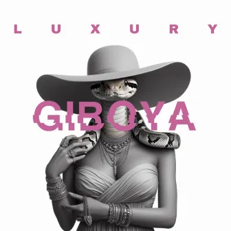 LUXURY by GIBOYA