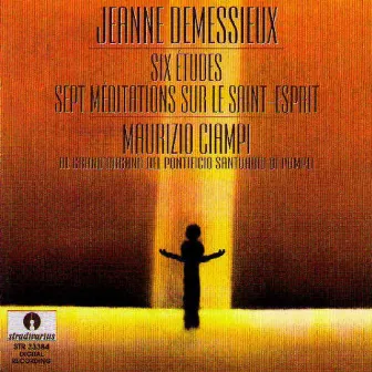 Demessieux: 6 Études, Op. 5 & 7 Meditations sur le Saint-Esprit, Op. 6 by Maurizio Ciampi