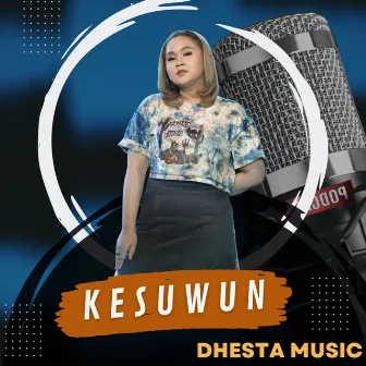 Kesuwun by Dhesta Music