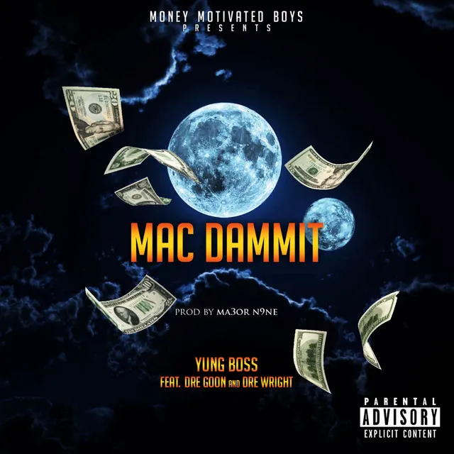 Mac Dammit (feat. Dre Goon, Dre Wright)