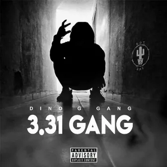 3.31 Gang by Dino G Gang