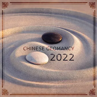 Chinese Geomancy 2022: Ancient Traditional Energetic Practice by Feng Shui Music Sanctuary