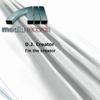 I'm the creator by D.J. Creator