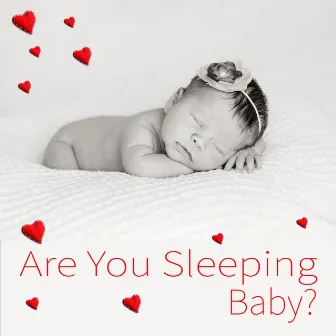 Are You Sleeping, Baby? by Sleep Baby Sleep