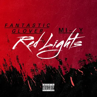 Red Lights by Fantastic Glover