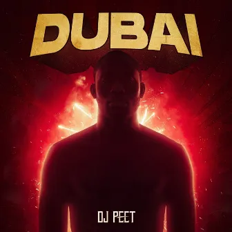 Dubai by DJ Peet