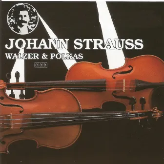 Johann Strauss - Walzer & Polkas by Carl Michalski