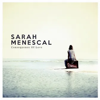 Consequence of Love by Sarah Menescal