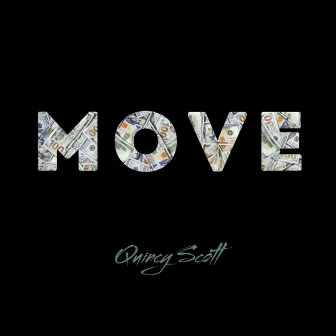 MOVE by Quincy Scott