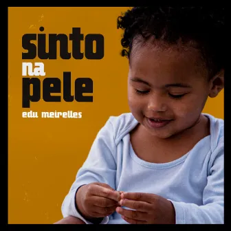 Sinto na Pele by Edu Meirelles