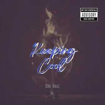 Keeping Cool by Dre Rage Tv