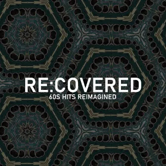 60s Hits Reimagined by RE:COVERED