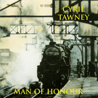 Man of Honour by Cyril Tawney