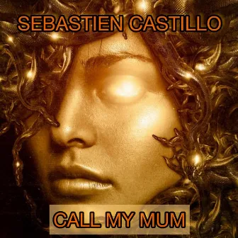 Call My Mum by Sebastien Castillo