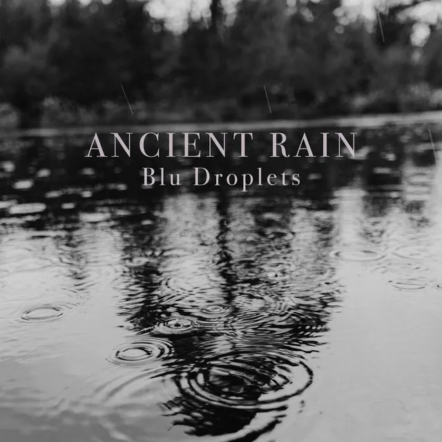 ANCIENT RAIN