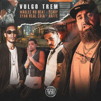 Vulgo Trem by Ryan Realcria