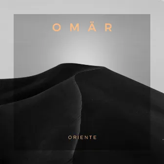 Oriente by OMÄR