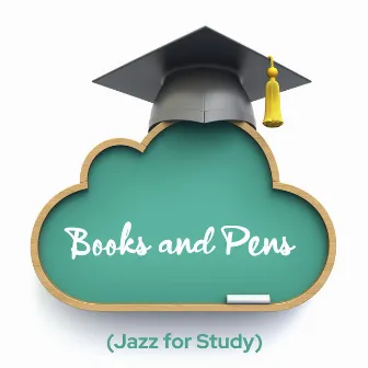 Books and Pens (Jazz for Study) by Best Background Music Collection