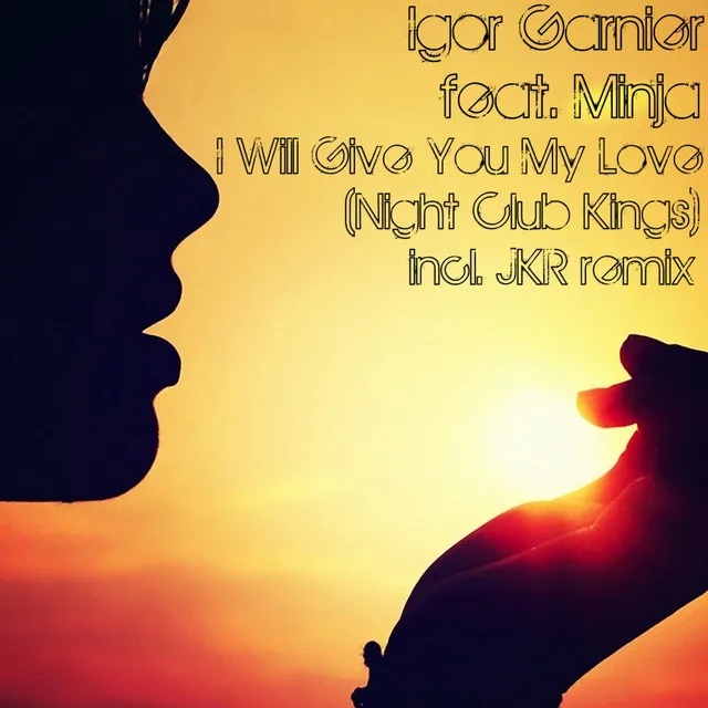 I Will Give You My Love - JKR Extended Remix