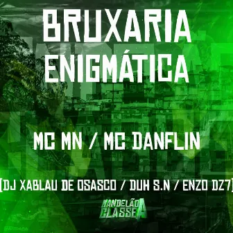 Bruxaria Enigmática by DJ Xablau de Osasco